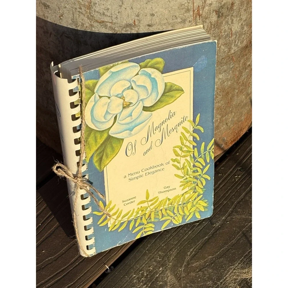 Of Magnolia and Mesquite: A Menu Cookbook Soft Cover Spiral Bound Southern 1985